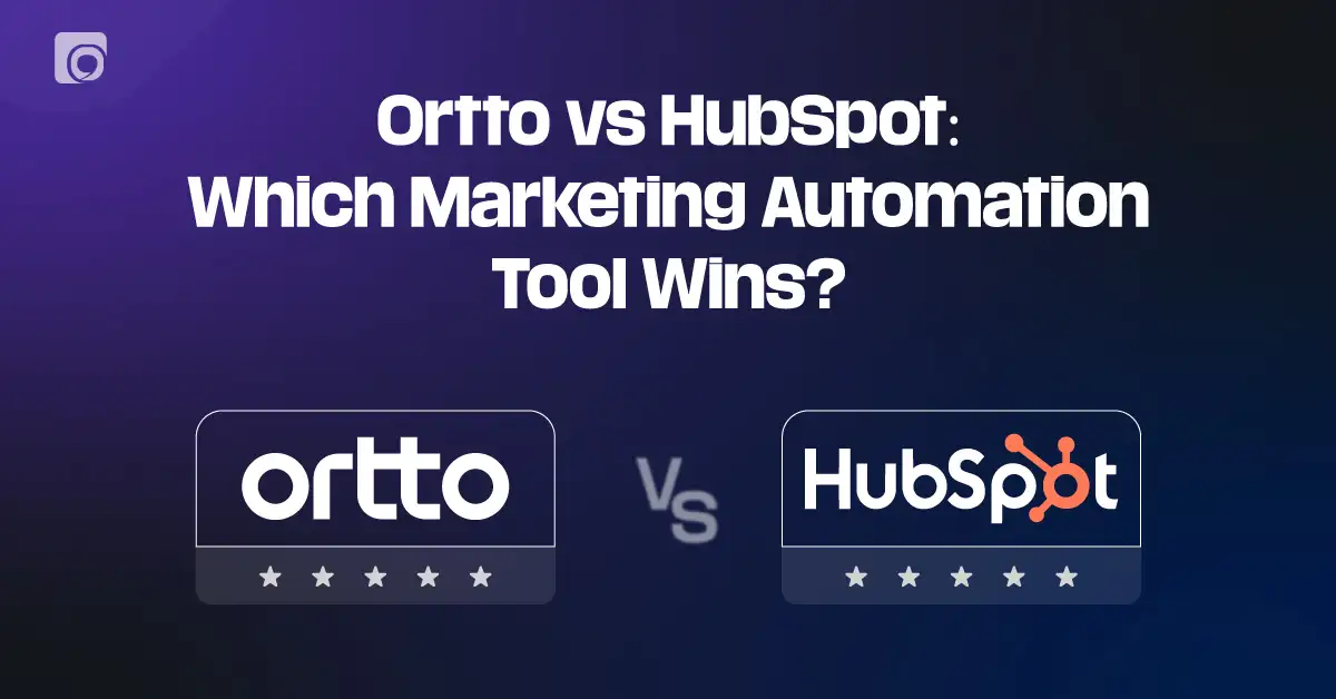 Ortto-vs-HubSpot--Which-Marketing-Automation-Tool-Wins